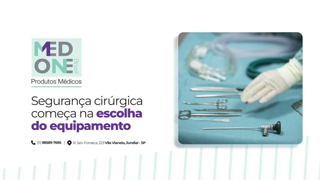 Segurança cirúrgica começa na escolha do equipamento