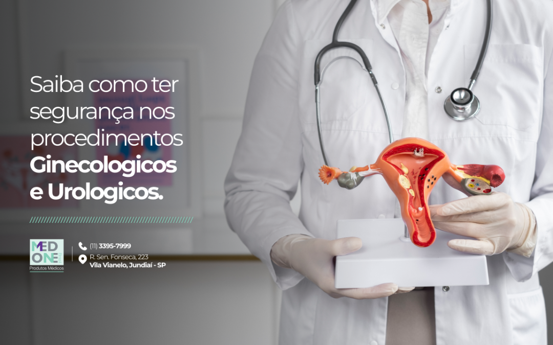 Saiba como ter mais segurança nos procedimentos ginecológicos e urológicos