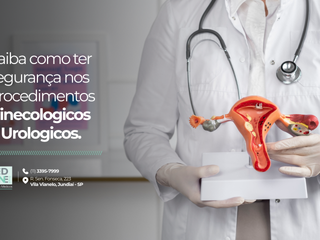 Saiba como ter mais segurança nos procedimentos ginecológicos e urológicos